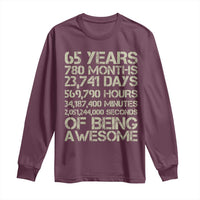 65th Milestone Birthday Gift Long Sleeve Shirt 65 Years Of Being Awesome