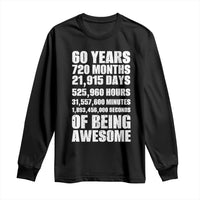 Cheers To 60 Years Birthday Long Sleeve Shirt Sixty Years Of Awesome