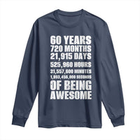 Cheers To 60 Years Birthday Long Sleeve Shirt Sixty Years Of Awesome