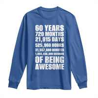 Cheers To 60 Years Birthday Long Sleeve Shirt Sixty Years Of Awesome