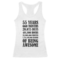 55th Milestone Birthday Racerback Tank Top 55 Years Of Being Awesome Graphic
