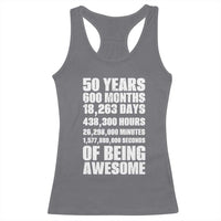50 Years Of Being Awesome Racerback Tank Top 50th Birthday Gift Idea