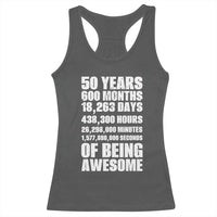 50 Years Of Being Awesome Racerback Tank Top 50th Birthday Gift Idea