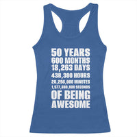 50 Years Of Being Awesome Racerback Tank Top 50th Birthday Gift Idea