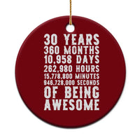 Funny 30th Birthday Ceramic Ornament Thirty Years Of Being Awesome