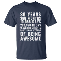Funny 30th Birthday T Shirt Thirty Years Of Being Awesome
