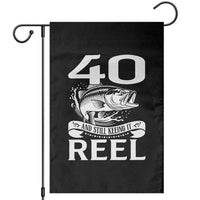 Still Keeping It Reel At 40 Garden Flag Fisherman Birthday Gift