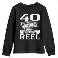 Still Keeping It Reel At 40 Youth Sweatshirt Fisherman Birthday Gift