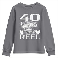 Still Keeping It Reel At 40 Youth Sweatshirt Fisherman Birthday Gift