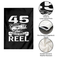 Still Keeping It Reel At 45 Garden Flag Fisherman Birthday Gift