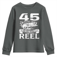 Still Keeping It Reel At 45 Youth Sweatshirt Fisherman Birthday Gift