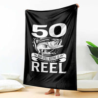 Still Keeping It Reel At 50 Throw Blanket Fisherman Birthday Gift