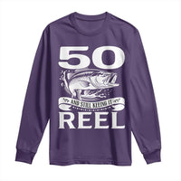 Still Keeping It Reel At 50 Long Sleeve Shirt Fisherman Birthday Gift