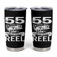 Still Keeping It Reel At 55 Tumbler Cup Fisherman Birthday Gift