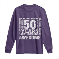 Funny 50th Birthday Gift Long Sleeve Shirt 50 Years Of Being Awesome