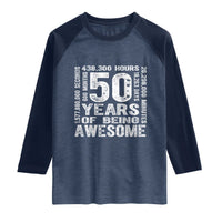 Funny 50th Birthday Gift Raglan Shirt 50 Years Of Being Awesome