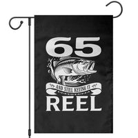 Still Keeping It Reel At 65 Garden Flag Fisherman Birthday Gift