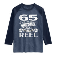 Still Keeping It Reel At 65 Raglan Shirt Fisherman Birthday Gift