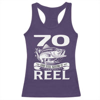 Still Keeping It Reel At 70 Racerback Tank Top Fisherman Birthday Gift