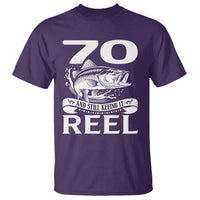 Still Keeping It Reel At 70 T Shirt Fisherman Birthday Gift