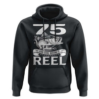 Still Keeping It Reel At 75 Hoodie Fisherman Birthday Gift