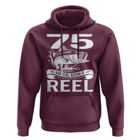 Still Keeping It Reel At 75 Hoodie Fisherman Birthday Gift