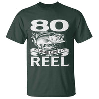 Still Keeping It Reel At 80 T Shirt Fisherman Birthday Gift