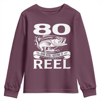 Still Keeping It Reel At 80 Youth Sweatshirt Fisherman Birthday Gift