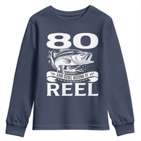 Still Keeping It Reel At 80 Youth Sweatshirt Fisherman Birthday Gift