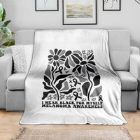 Melanoma Awareness Throw Blanket I Wear Black For Myself Skin Cancer Survivor