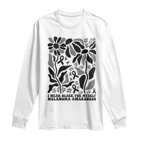 Melanoma Awareness Long Sleeve Shirt I Wear Black For Myself Skin Cancer Survivor