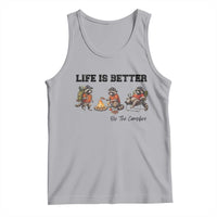 Funny Camping Raccoon Tank Top Life Is Better By The Campfire
