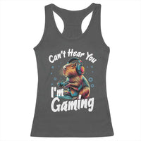 Funny Gamer Capybara Racerback Tank Top Can Not Hear You I Am Gaming - Wonder Print Shop