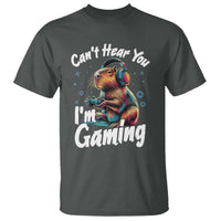 Funny Gamer Capybara T Shirt Can Not Hear You I Am Gaming - Wonder Print Shop