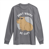 Funny Capybara Long Sleeve Shirt Do Not Worry Be Capy Chill Animal Lover Gift - Wonder Print Shop