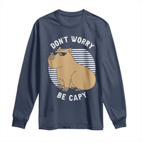 Funny Capybara Long Sleeve Shirt Do Not Worry Be Capy Chill Animal Lover Gift - Wonder Print Shop