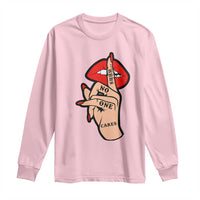 Shhh No One Cares Long Sleeve Shirt Sarcastic Humor Gift - Wonder Print Shop