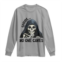 Funny Skeleton Humor Long Sleeve Shirt Shhh No One Cares - Wonder Print Shop