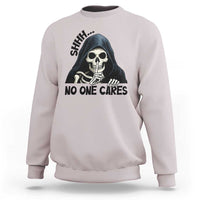 Funny Skeleton Humor Sweatshirt Shhh No One Cares - Wonder Print Shop