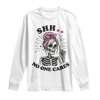 Funny Skeleton Sarcastic Long Sleeve Shirt Shhh No One Cares - Wonder Print Shop