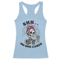 Funny Skeleton Sarcastic Racerback Tank Top Shhh No One Cares - Wonder Print Shop