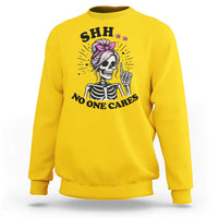 Funny Skeleton Sarcastic Sweatshirt Shhh No One Cares - Wonder Print Shop