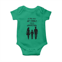 If You Met My Family You Would Understand Baby Onesie Funny Family Quote - Wonder Print Shop