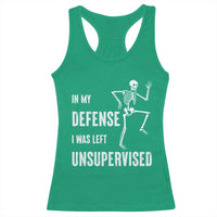 Funny Sarcastic Racerback Tank Top In My Defence I Was Left Unsupervised - Wonder Print Shop