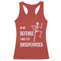 Funny Sarcastic Racerback Tank Top In My Defence I Was Left Unsupervised - Wonder Print Shop