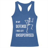 Funny Sarcastic Racerback Tank Top In My Defence I Was Left Unsupervised - Wonder Print Shop