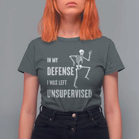 Funny Sarcastic T Shirt For Women In My Defence I Was Left Unsupervised - Wonder Print Shop