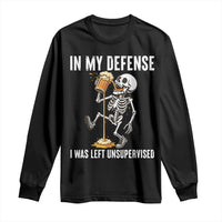 Funny Skeleton Beer Long Sleeve Shirt In My Defence I Was Left Unsupervised - Wonder Print Shop