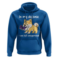 Sarcastic Dog Lover Hoodie In My Defense I Was Left Unsupervised - Wonder Print Shop