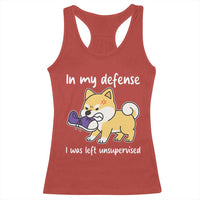 Sarcastic Dog Lover Racerback Tank Top In My Defense I Was Left Unsupervised - Wonder Print Shop